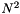$N^2$
